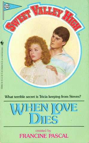 Sweet Valley High #12: When Love Dies