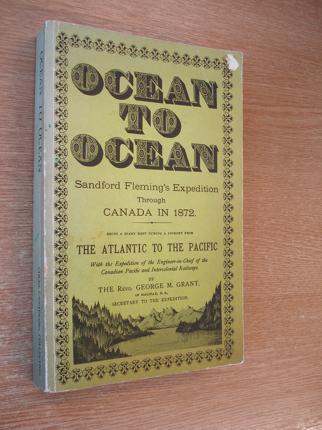 Ocean to Ocean: Sandford Fleming's Expedition through Canada in 1872, Facsimile Edition