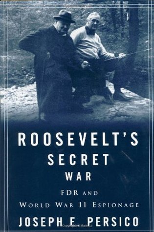 Roosevelt's Secret War: FDR and World War II Espionage