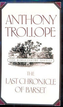 Load image into Gallery viewer, The Last Chronicle of Barset

