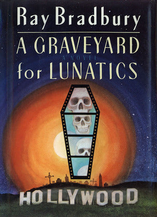 A Graveyard for Lunatics (First Edition)