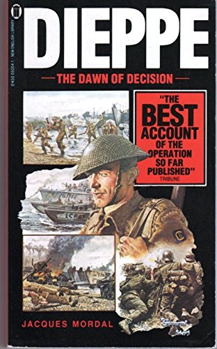 Jacques Mordal Dieppe: Dawn of Decision Npb