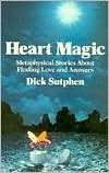 Heart Magic: Metaphysical Stories About Finding Love and Answers