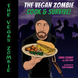 The Vegan Zombie: Cook & Survive!