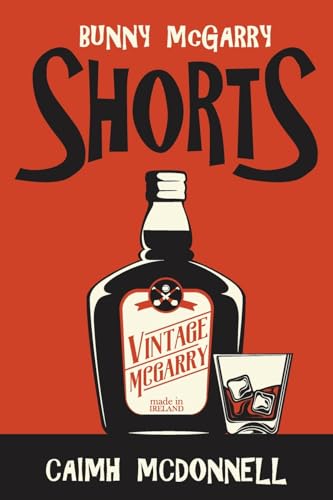 Shorts: A Bunny McGarry Short Fiction Collection