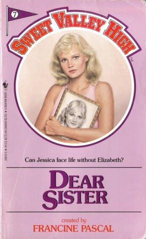 Sweet Valley High #7: Dear Sister