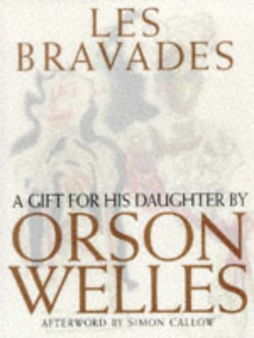 Les Bravades: A Portfolio of Pictures Made for Rebecca Welles by Her Father