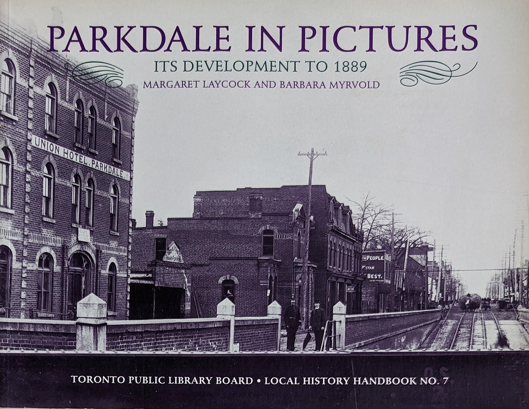 Parkdale in Pictures: Its Development to 1889