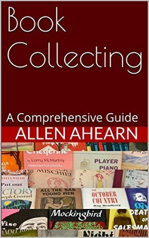 Book Collecting: A Comprehensive Guide