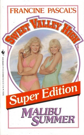 Sweet Valley High Super Editions #4: Malibu Summer