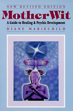 Load image into Gallery viewer, Mother Wit: A Guide to Healing &amp; Psychic Development
