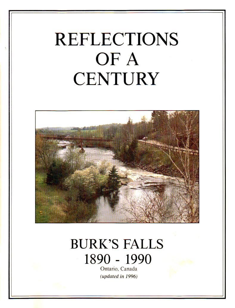 Reflections of a Century - Burk's Falls 1890-1990