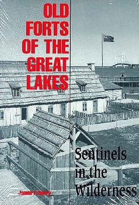 Old Forts of the Great Lakes: Sentinels in the Wilderness