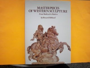 Masterpieces of Western Sculpture: From Medieval to Modern