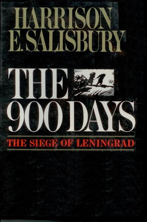 The 900 Days:  The Siege of Leningrad