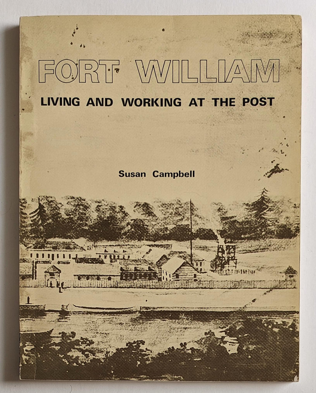 Fort Wiliam: Living and Working at the Post