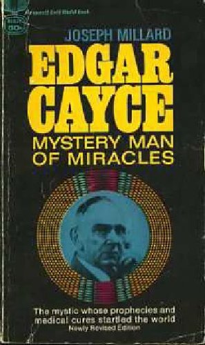 Edgar Cayce: Mystery Man Of Miracles