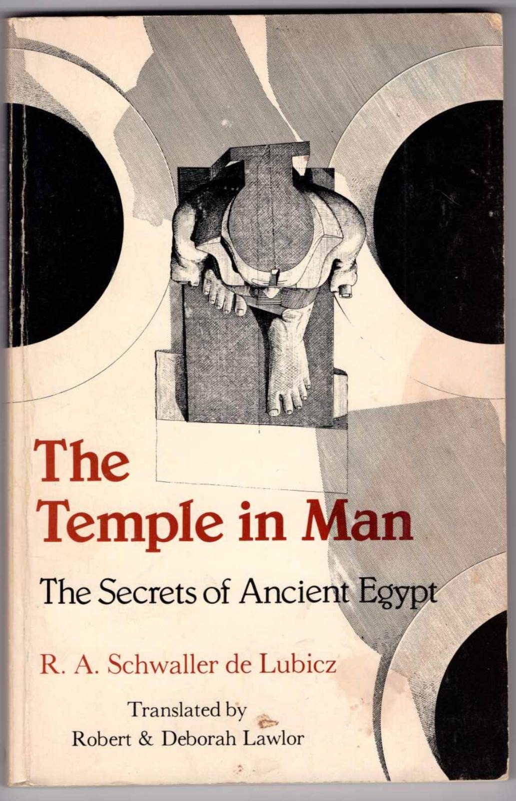 The Temple in Man: The Secrets of Ancient Egypt