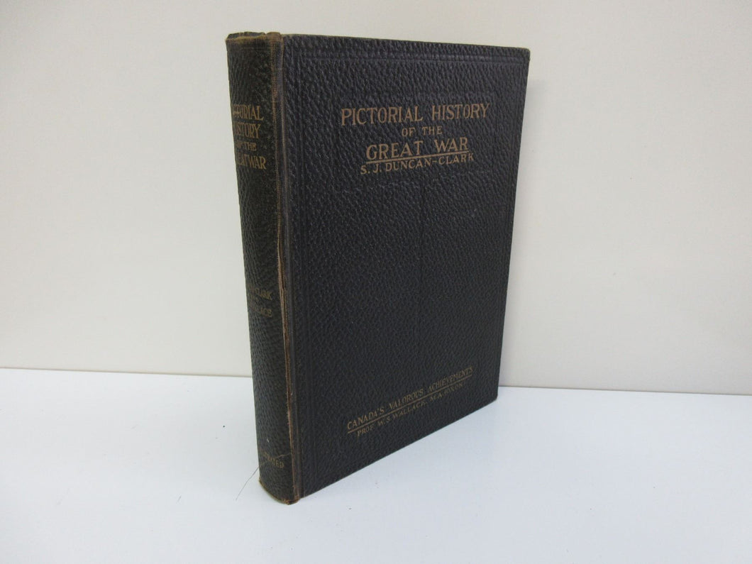 Pictorial History of the Great War Fifth Edition Illustrated with Colorgravures, British, canadian, american and French Offical Photographs and Maps