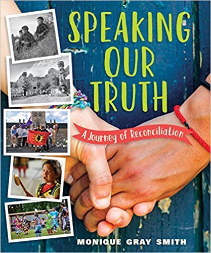 Speaking Our Truth: A Journey of Reconciliation and Speaking Our Truth Teacher Guide