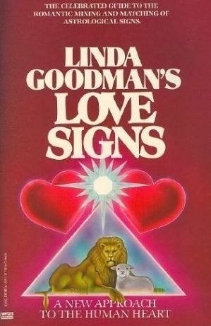 Linda Goodman's Love Signs: A New Approach to the Human Heart