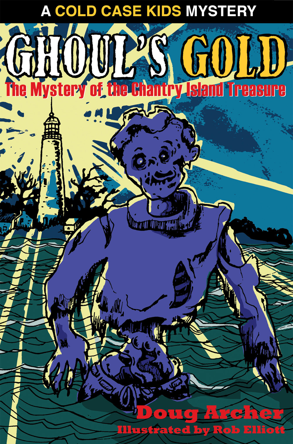 Ghoul's Gold: The Mystery of the Chantry Island Treasure