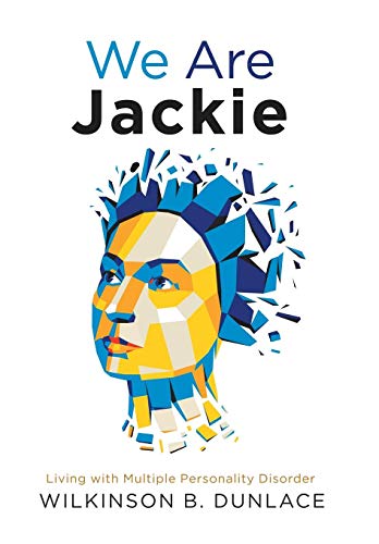 We Are Jackie: Living with Multiple Personality Disorder