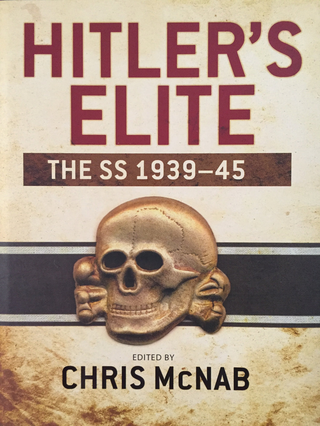 Hitler’s Elite: The SS 1939-45