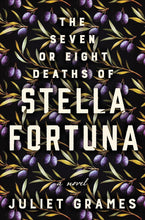 Load image into Gallery viewer, The Seven or Eight Deaths of Stella Fortuna
