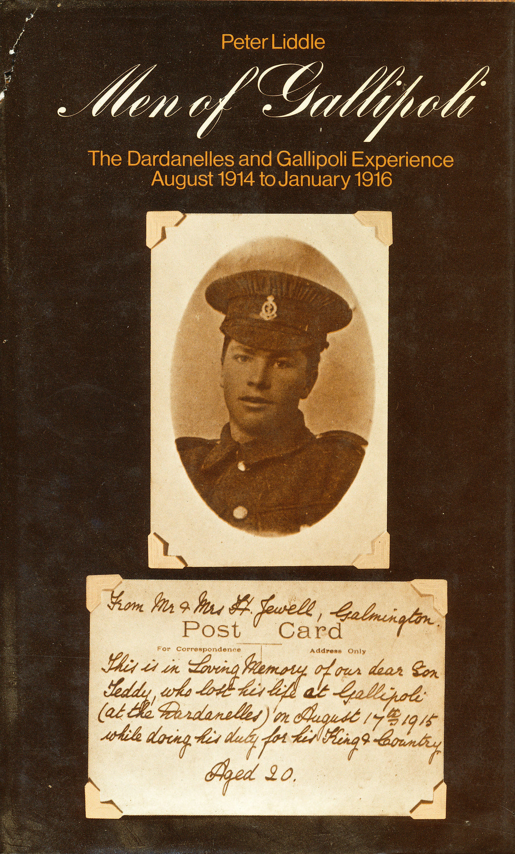 Men of Gallipoli: The Dardanelles and Gallipoli Experience, August 1914 to January 1916