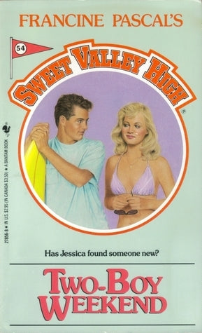 Sweet Valley High #54: Two-Boy Weekend