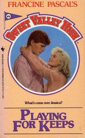 Sweet Valley High #49: Playing for Keeps