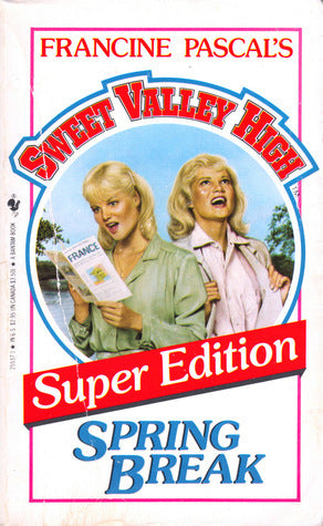 Sweet Valley High Super Editions #3: Spring Break