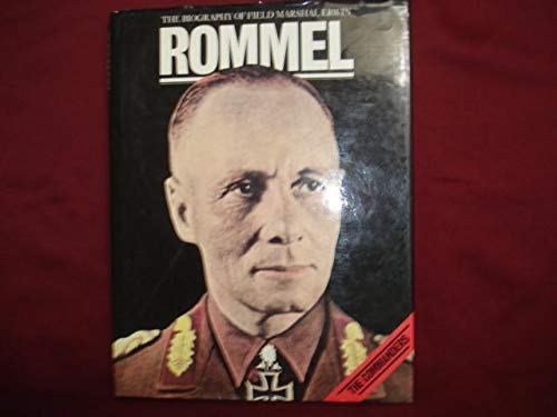 Biography of Field Marshall Erwin Rommel