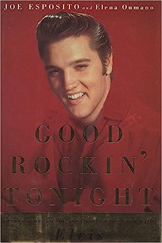 Good Rockin' Tonight: Twenty Years on the Road and on the Town With Elvis