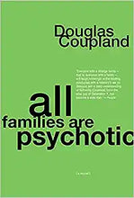 Load image into Gallery viewer, All Families are Psychotic

