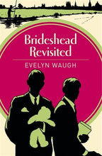 Load image into Gallery viewer, Brideshead Revisited: The Sacred and Profane Memories of Captain Charles Ryder
