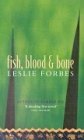 Fish, Blood and Bone