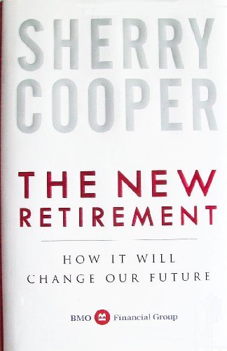 The New Retirement How It will Change Our Future