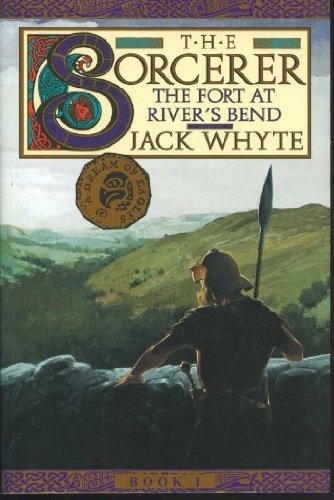 Dream of Eagles 05 Vol 1 the Sorcerer Fort At Rivers Bend