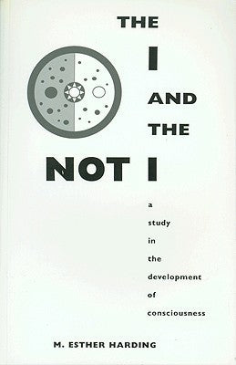 The I and the Not-I: A Study in the Development of Consciousness (Bollingen Series