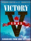 Victory 1945: The Birth of Modern Canada