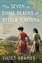 Load image into Gallery viewer, The Seven or Eight Deaths of Stella Fortuna
