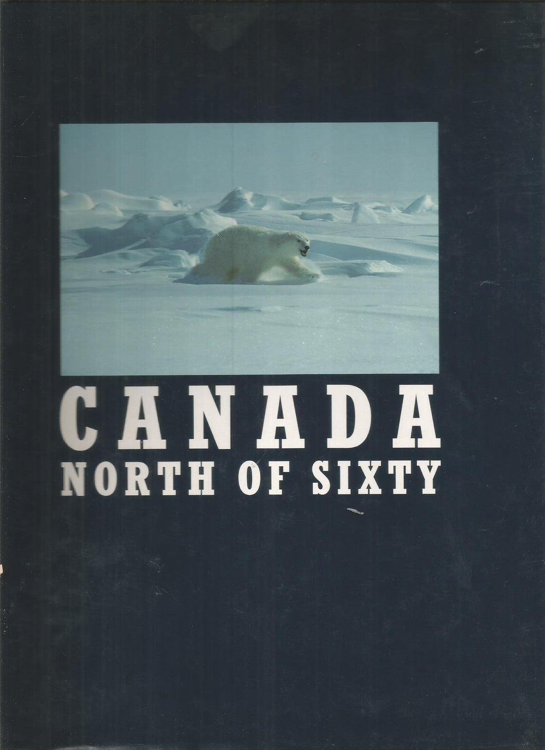 Canada: North of Sixty