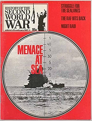 History of the Second World War, Part 11: Menace at Sea (History of the Second World War published in 96 weekly parts, Part 11)