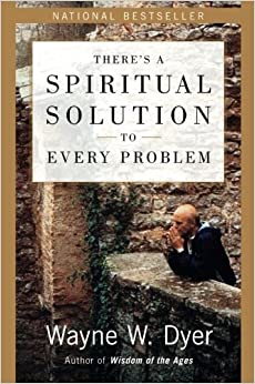 There's a Spiritual Solution to Every Problem