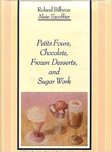 Petits Fours, Chocolate, Frozen Desserts, and Sugar Work (Volume 3)