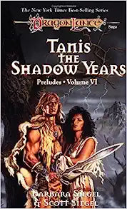 Tanis, the Shadow Years (Dragonlance: Preludes)