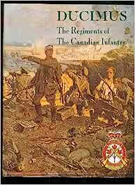 The Regiments of the Canadian Infantry