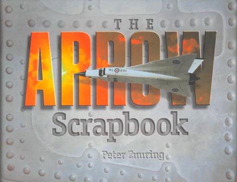 The Arrow Scrapbook: Rebuilding a Dream and a Nation